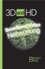 Image for 3D and HD Broadband Video Networking