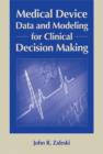 Image for Medical device data and modeling for clinical decision making