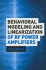 Image for Behavioral Modeling and Linearization of RF Power Amplifiers