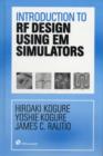 Image for Introduction to RF Design Using EM Simulators