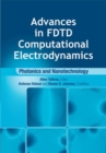 Image for Advances in FDTD Computational Electrodynamics: Photonics and Nanotechnology