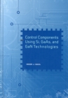 Image for Control Components Using Si, GaAs, and GaN Technologies