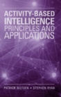 Image for Activity-Based Intelligence: Principles and Applications