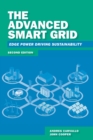 Image for The Advanced Smart Grid: Edge Power Driving Sustainability, Second Edition