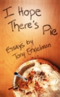 Image for I Hope There&#39;s Pie