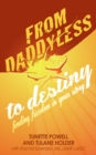 Image for From Daddyless to Destiny