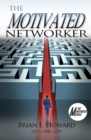 Image for The Motivated Networker