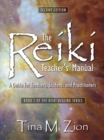 Image for The reiki teacher&#39;s manual  : a guide for teachers, students, and practitioners