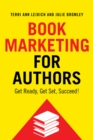 Image for Book Marketing for Authors : Get ready, Get set, Succeed!