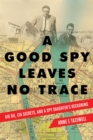 Image for Good Spy Leaves No Trace