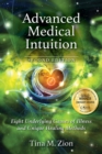 Image for Advanced Medical Intuition - Second Edition : Eight Underlying Causes of Illness and Unique Healing Methods