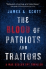 Image for The Blood of Patriots and Traitors