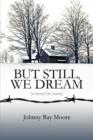 Image for But Still, We Dream : A Novel in Verse