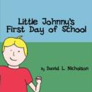 Image for Little Johnny&#39;s First Day of School
