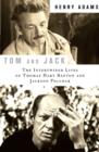 Image for Tom and Jack : The Intertwined Lives of Thomas Hart Benton and Jackson Pollock