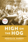 Image for High on the hog: a culinary journey from Africa to America