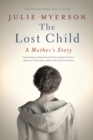Image for The lost child: a true story