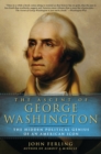 Image for The ascent of George Washington: the hidden political genius of an American icon
