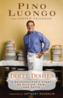 Image for Dirty dishes: a restaurateur&#39;s story of passion, pain, and pasta