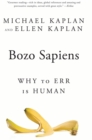 Image for Bozo sapiens: why to err is human