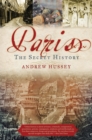 Image for Paris: the secret history