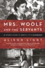 Image for Mrs. Woolf and the servants: an intimate history of domestic life in Bloomsbury