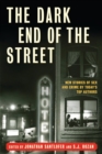 Image for Dark End of the Street: New Stories of Sex and Crime By Today&#39;s Top Authors