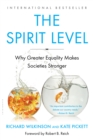 Image for The spirit level  : why greater equality makes societies stronger