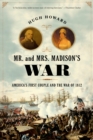 Image for Mr. and Mrs. Madison&#39;s war  : America&#39;s first couple and the War of 1812