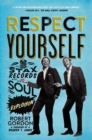 Image for Respect yourself: Stax Records and the soul explosion