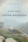 Image for Down from Cascom Mountain: A Novel
