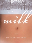 Image for Milk: a novel