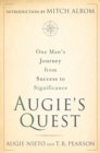 Image for Augie&#39;s quest: one man&#39;s journey from success to significance