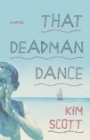 Image for That deadman dance: a novel