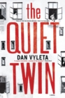 Image for The quiet twin: a novel
