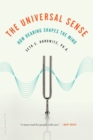 Image for The universal sense: how hearing shapes the mind