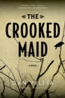 Image for The crooked maid: a novel