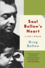 Image for Saul Bellow&#39;s heart: a son&#39;s memoir