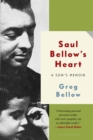 Image for Saul Bellow&#39;s heart  : a son&#39;s memoir