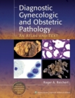 Image for Diagnostic gynecologic and obstetric pathology  : an atlas and text