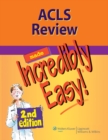 Image for ACLS Review Made Incredibly Easy