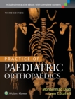 Image for Practice of Paediatric Orthopaedics