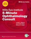Image for Wills Eye Institute 5-Minute Ophthalmology Consult