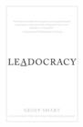 Image for Leadocracy : Hiring More Great Leaders (Like You) into Government