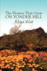 Image for The Flowers That Grow on Yonder Hill