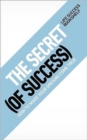 Image for The Secret (of Success) - How to Make Your Dreams Come True