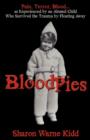 Image for Bloodpies : Pain, Terror, Blood...as Experienced by an Abused Child Who Survived the Trauma by Floating Away
