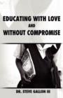 Image for Educating with Love and Without Compromise