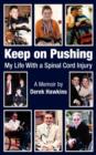 Image for Keep on Pushing : My Life with a Spinal Cord Injury