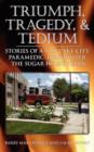 Image for Triumph, Tragedy and Tedium : Stories of a Salt Lake City Paramedic/Firefighter, the Sugar House Years